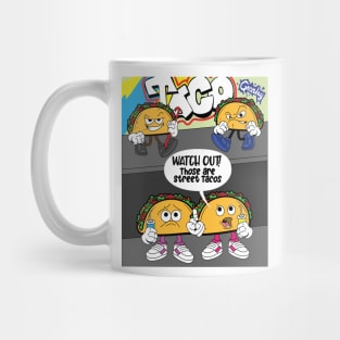 Watch Out! Those are Street Tacos Mug